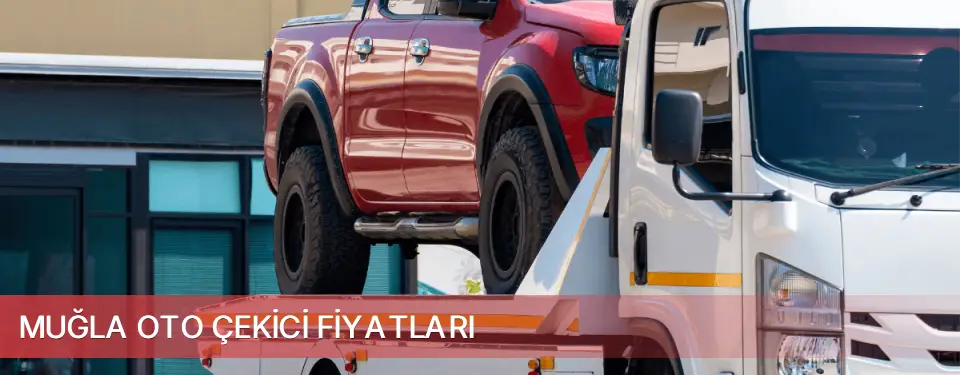 Muğla İli Oto Çekici Fiyatları